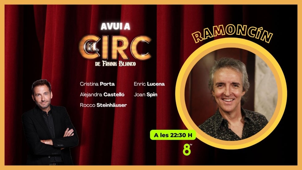 Ramoncín ha participat a 'El Circ' - 8TV
