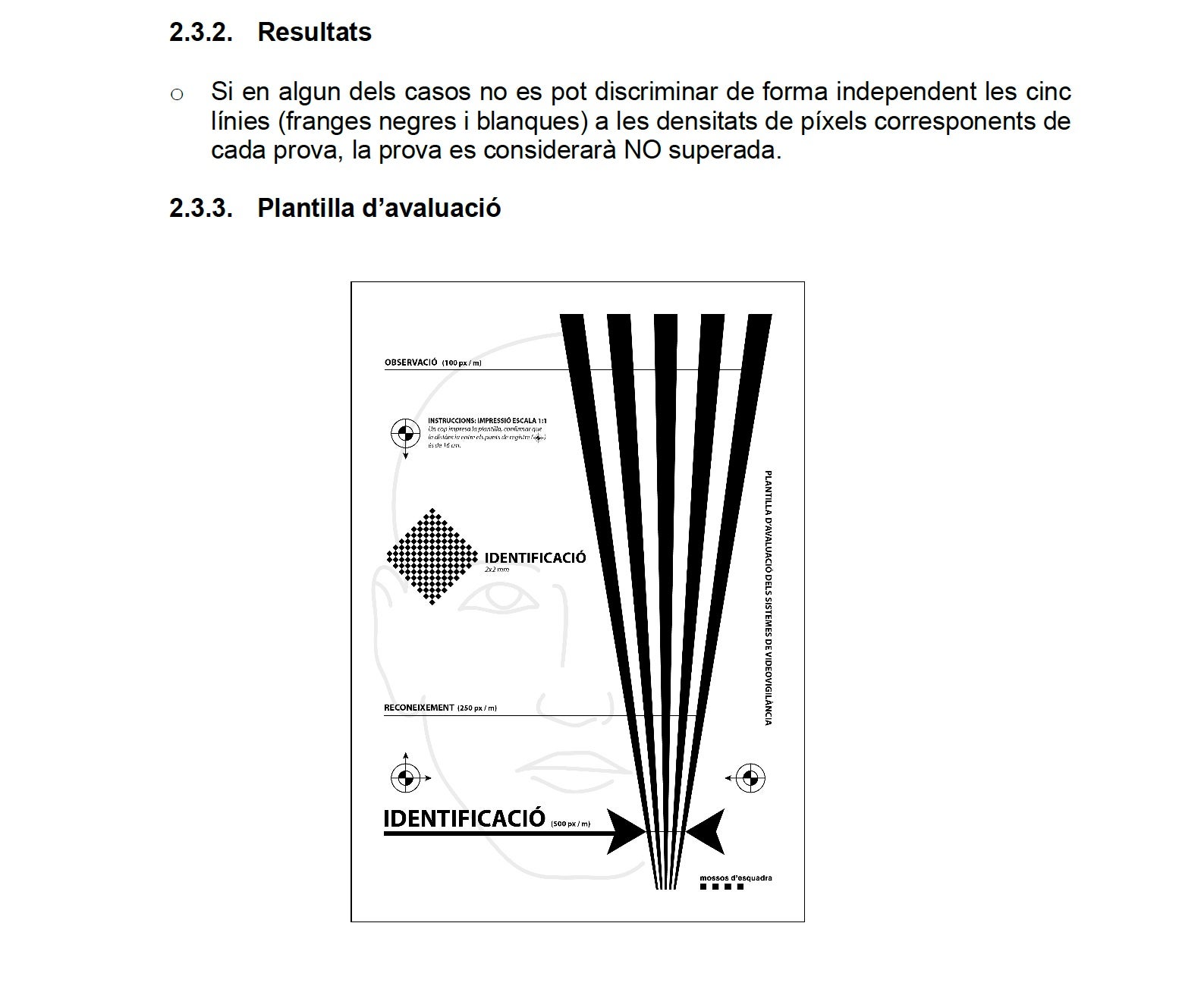 Una de les imatges del Plec de Prescripcions Tècniques amb què se senyala la prova amb què es mirarà de fer reconeixements facials amb les càmeres/Quico Sallés