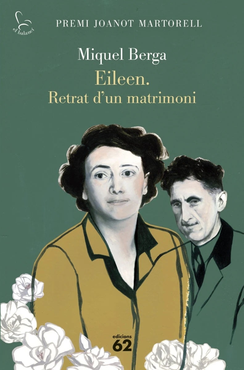 La coberta del llibre 'Eileen. Retrat d'un matrimoni', de Miquel Berga, guanyador del Premi Joanot Martorell de narrativa i publicat per Edicions 62 