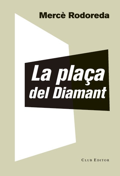 La coberta de 'La plaça del Diamant', de Mercè Rodoreda, publicada per  Club Editor
