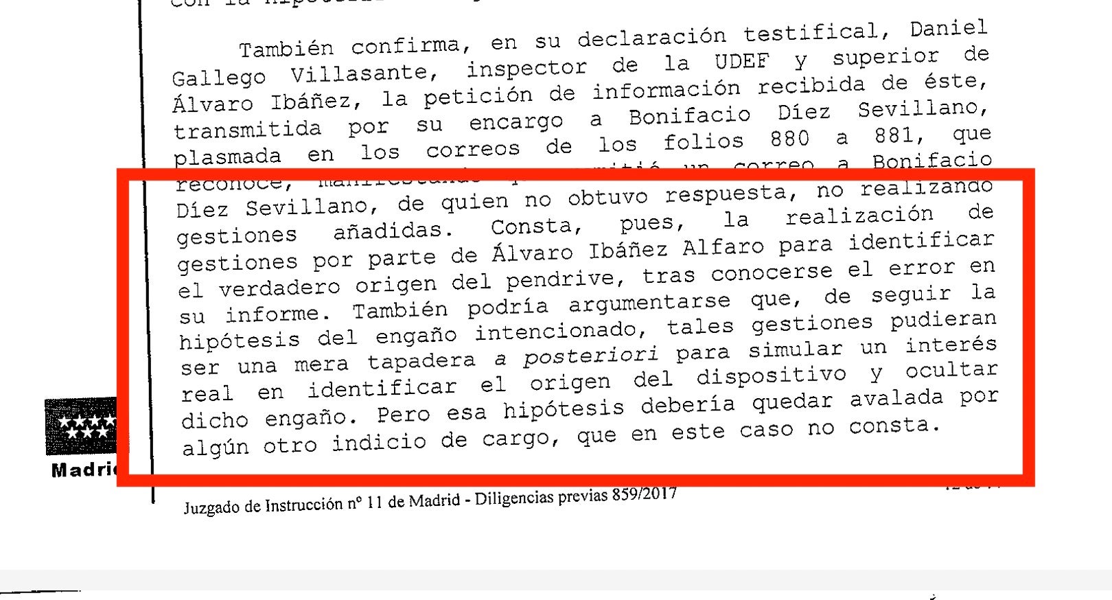 Part de la interlocutòria del jutge sobreseïnt el cas del pendrive per l'inspector Álvaro Ibáñez que no pot descartar que fossin una tapadora els mails aportats per justificar el seu informe del pen drive/QS