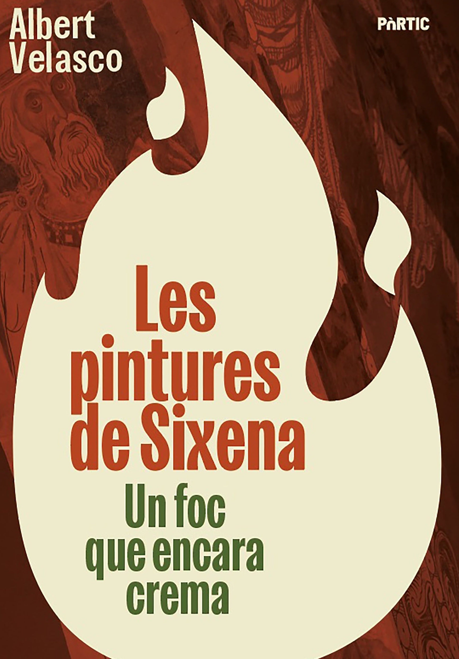 La portada del llibre, Les Pintures de Sixena, un foc que encara crema, escrit per Albert Velasco/QS