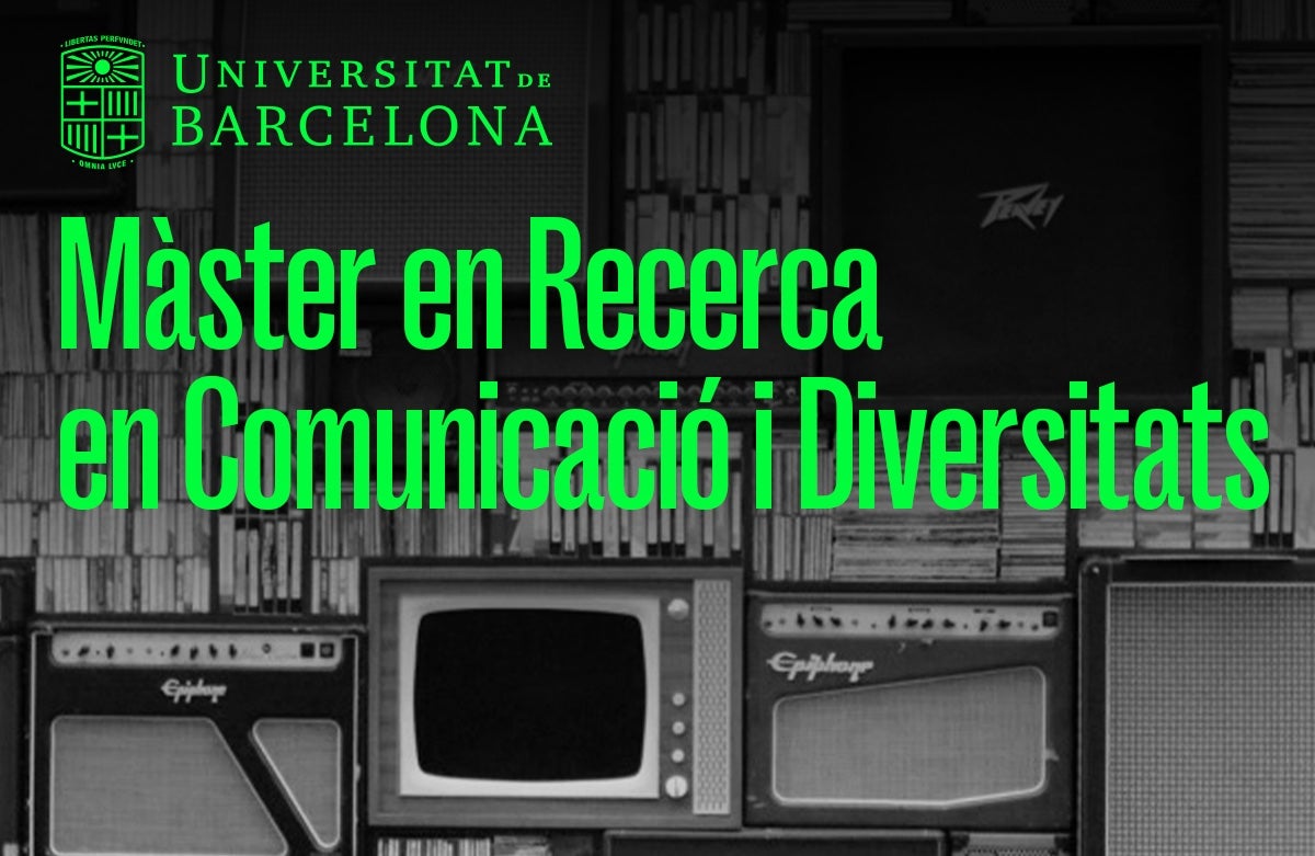 La UB lanza un máster pionero de 'Investigación en Comunicación y Diversidades'