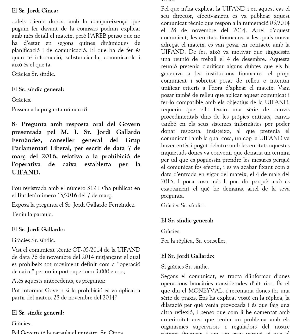 Resposta parlamentària on s'explica com es va acabar amb les compensacions a Andorra/QS