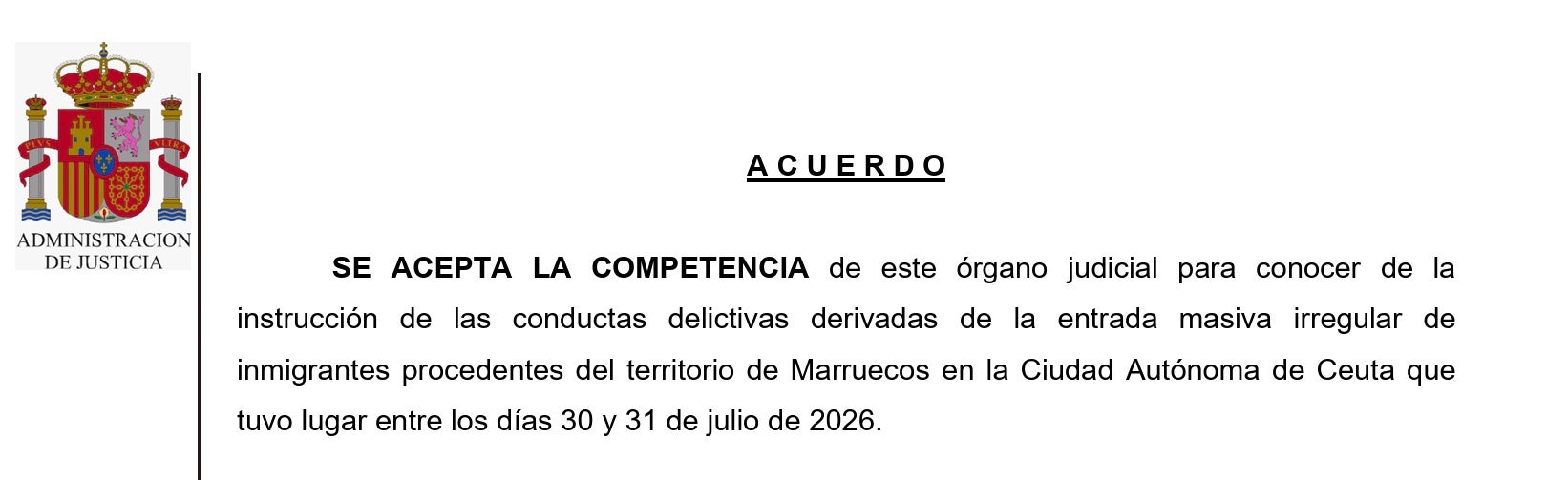 Part de la interlocutòria on disposa sobre la seva competència per investigar el cas Ceuta/QS